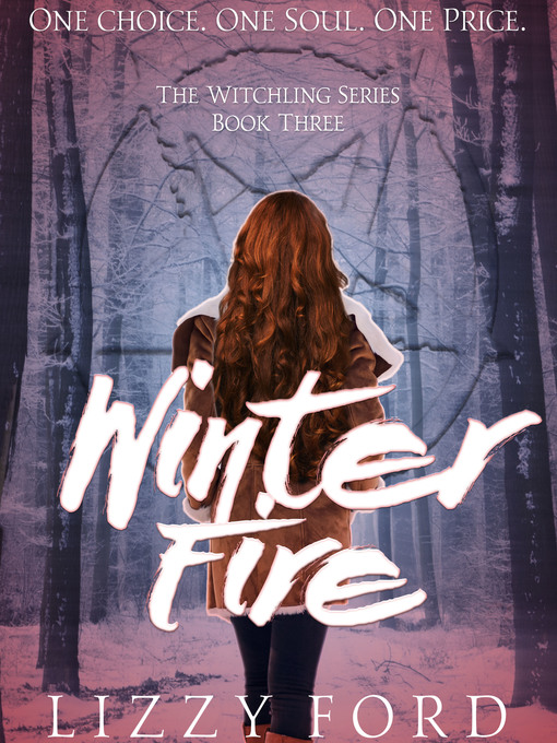 Title details for Winter Fire (#3, Witchling Series) by Lizzy Ford - Available